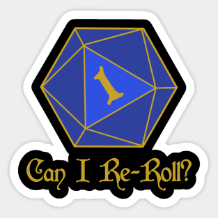 Can I re-roll? Sticker